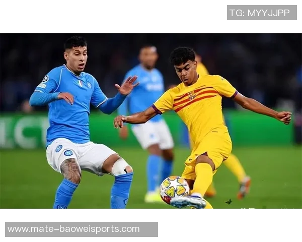 那不勒斯与巴萨激战在即球迷期待精彩对决与历史交锋